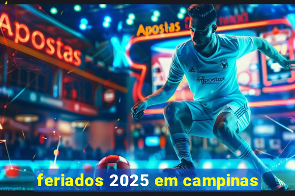 feriados 2025 em campinas